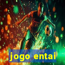 jogo entai